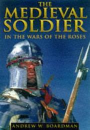 Cover of: Medieval soldier in the War of the Roses