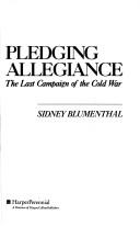 Cover of: Pledging Allegiance: The Last Campaign of the Cold War