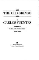 Cover of: The Old Gringo by Carlos Fuentes, Carlos Fuentes