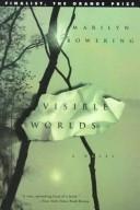 Cover of: Visible Worlds by Marilyn Bowering, Marilyn Bowering