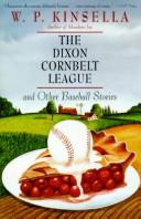 Cover of: The Dixon Cornbelt League: And Other Baseball Stories