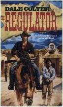 Cover of: The Regulator by Dale Colter, Dale Colter