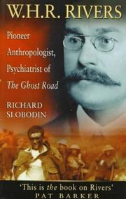 Cover of: W.H.R. Rivers: pioneer anthropologist, psychiatrist of The Ghost Road