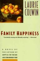 Cover of: Family happiness by Laurie Colwin