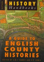 Cover of: A Guide to English county histories by edited by C.R.J. Currie and C.P. Lewis.