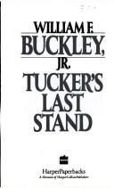 Cover of: Tucker's Last Stand by William F. Buckley
