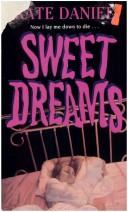 Cover of: Sweet Dreams by Kate Daniel