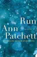 Cover of: Run by Ann Patchett