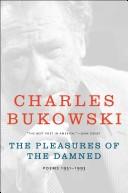 Cover of: The Pleasures of the Damned by Charles Bukowski