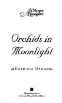 Cover of: Orchids in Moonlight (Harper Monogram) by Patricia Hagan