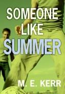 Cover of: Someone Like Summer by M. E. Kerr