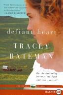 Cover of: Defiant Heart (Westward Hearts Series #1) by Tracey Victoria Bateman