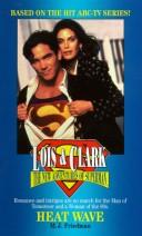 Cover of: Heat Wave (Lois & Clark the New Adventures of Superman) by Michael Jan Friedman