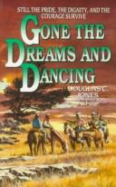 Cover of: Gone the dreams and dancing