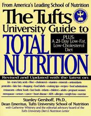 Cover of: The Tufts University Guide to Total Nutrition by Stanley Gershoff, Stanley N. Gershoff, Stanley Gershoff, Stanley N. Gershoff