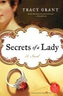 Cover of: Secrets of a Lady by Tracy Grant