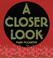 Cover of: A Closer Look