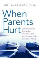 Cover of: When Parents Hurt: Compassionate Strategies When You and Your Grown Child Don't Get Along