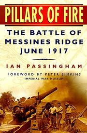 Cover of: Pillars of fire: the battle of Messines Ridge,  June 1917