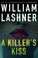 Cover of: A Killer's Kiss by William Lashner