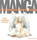 Cover of: The Monster Book of Manga: Fairies and Magical Creatures: Draw Like the Experts