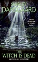 Cover of: The Witch Is Dead (Ophelia & Abby, Book 5) (Ophelia and Abby Mysteries) by Shirley Damsgaard