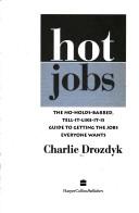 Cover of: Hot jobs by Charlie Drozdyk