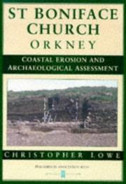 Cover of: Coastal erosion and the archaeological assessment of an eroding shoreline at St Boniface Church, Papa Westray, Orkney by Christopher Lowe
