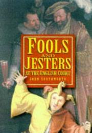 Fools and jesters at the English court by John Southworth