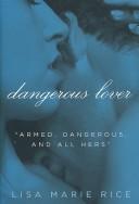 Cover of: Dangerous Lover (Avon Red) by Lisa Marie Rice