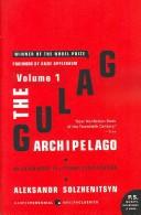 Cover of: The Gulag Archipelago Volume 1 by Александр Исаевич Солженицын