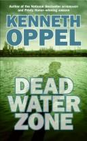 Cover of: Dead Water Zone by Kenneth Oppel