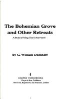 The Bohemian Grove and other retreats by G. William Domhoff