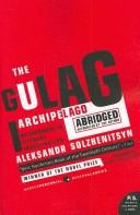Cover of: The Gulag Archipelago 1918-1956 Abridged by Александр Исаевич Солженицын