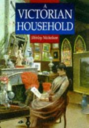 A Victorian household by Shirley Nicholson