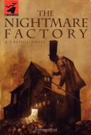 Cover of: The Nightmare Factory by Joe Harris, Stuart Moore, Thomas Ligotti