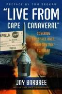 Cover of: "Live from Cape Canaveral" by Jay Barbree