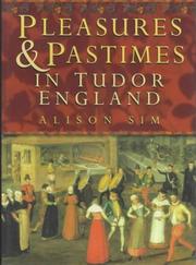 Cover of: Pleasures & pastimes in Tudor England