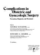 Cover of: Complications in obstetric and gynecologic surgery by edited by George Schaefer, Edward A. Graber.