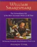 Cover of: William Shakespeare: The Extraordinary Life of the Most Successful Writer of All Time