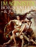 Cover of: Imaginistix: Boris Vallejo and Julie Bell by Boris Vallejo, Julie Bell