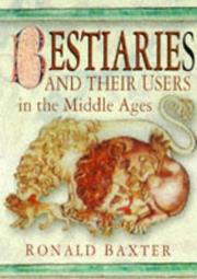Cover of: Bestiaries and their users in the Middle Ages | Ron Baxter