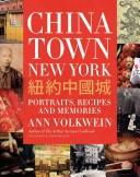 Cover of: Chinatown New York: Portraits, Recipes, and Memories