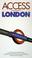 Cover of: London Access (Access Guides)
