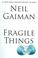 Cover of: Fragile Things LP
