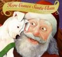 Cover of: Here Comes Santa Claus