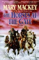 Cover of: horses at the gate: a novel : the earthsong trilogy