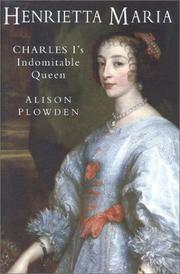 Henrietta Maria by Alison Plowden