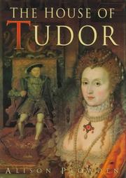 The House of Tudor by Alison Plowden