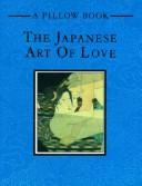 Cover of: The Japanese Art of Love by Reed